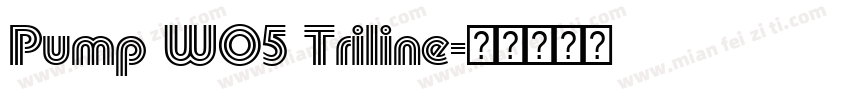 Pump W05 Triline字体转换